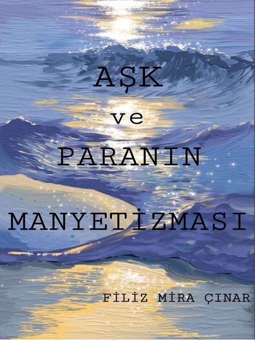 Title details for Aşk ve Paranın Manyetizması by Filiz Mira Çınar - Available